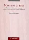 Martirio di pace. Memoria e storia del martirio nel XVII centenario di Vitale e Agricola