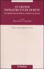 Le grandi infrastrutture di rete. L'Europa dell'energia: Francia e Italia