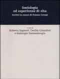 Sociologia ed esperienza di vita. Scritti in onore di Franco Crespi