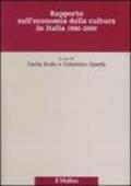 Rapporto sull'economia della cultura in Italia 1990-2000
