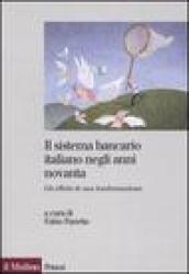 Il sistema bancario italiano negli anni novanta. Gli effetti di una trasformazione