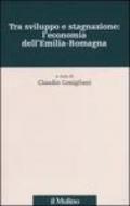 Tra sviluppo e stagnazione: l'economia dell'Emilia-Romagna