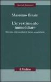 L'investimento immobiliare. Mercato, intermediari e forme proprietarie