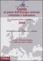 Guida ai paesi dell'Europa centrale, orientale e balcanica. Annuario politico-economico 2004