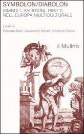 Symbolon/Diabolon. Simboli, religioni, diritti nell'Europa multiculturale