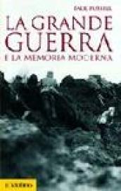 La grande guerra e la memoria moderna