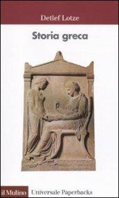 Storia greca. Dalle origini all'età ellenistica