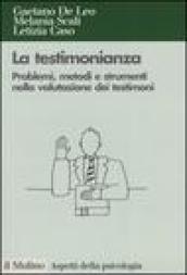 La testimonianza. Problemi, metodi e strumenti nella valutazione dei testimoni