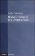 Regole e mercato nei servizi pubblici