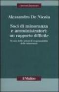 Soci di minoranza e amministratori: un rapporto difficile. Il caso delle azioni di responsabilità delle minoranze