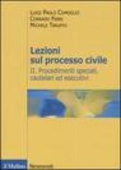 Lezioni sul processo civile. 2.Procedimenti speciali, cautelari ed esecutivi