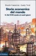 Storia economica del mondo. 2.Dal XVIII secolo ai nostri giorni