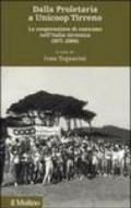 Dalla proletaria a Unicoop Tirreno. La cooperazione di consumo nell'Italia tirrenica (1971-2004)