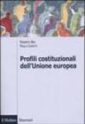 Profili costituzionali dell'Unione Europea. Cinquant'anni di processo costituente