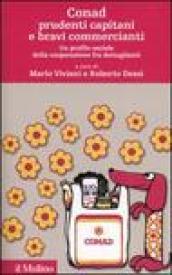 Conad prudenti capitani e bravi commercianti. Un profilo sociale della cooperazione fra dettaglianti