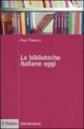 Le biblioteche italiane oggi