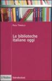 Le biblioteche italiane oggi