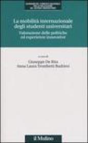 La mobilità internazionale degli studenti universitari. Valutazione delle politiche ed esperienze innovative