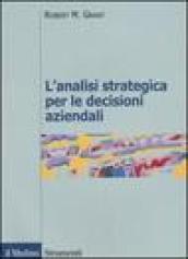 L'analisi strategica per le decisioni aziendali