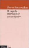 Il popolo introvabile. Storia della rappresentanza democratica in Francia