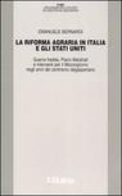 La riforma agraria in Italia e gli Stati Uniti. Guerra fredda, Piano Marshall e interventi per il Mezzogiorno negli anni del centrismo degasperiano