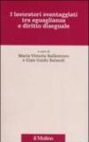 I lavoratori svantaggiati tra eguaglianza e diritto diseguale