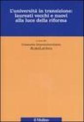 L'università in transizione: laureati vecchi e nuovi alla luce della riforma