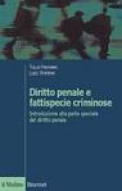 Diritto penale e fattispecie criminose. Introduzione alla parte speciale del diritto penale