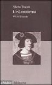 L'età moderna. XVI-XVIII secolo