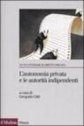 L'autonomia privata e le autorità indipendenti. La metamorfosi del contratto