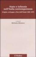 Stato e infanzia nell'Italia contemporanea. Origini, sviluppo e fine dell'Onmi 1925-1975