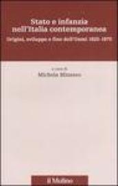 Stato e infanzia nell'Italia contemporanea. Origini, sviluppo e fine dell'Onmi 1925-1975