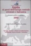 Guida ai paesi dell'Europa centrale orientale e balcanica. Annuario politico-economico 2005