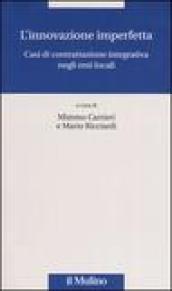 L'innovazione imperfetta. Casi di contrattazione integrativa negli enti locali