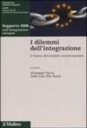 I dilemmi dell'integrazione. Il futuro modello sociale europeo. Rapporto 2006 sull'integrazione europea