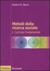 Metodi della ricerca sociale. 1.I principi fondamentali