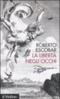 La libertà negli occhi