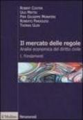 Il mercato delle regole. Analisi economica del diritto civile. 1.Fondamenti