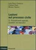 Lezioni sul processo civile. 2.Procedimenti speciali, cautelari ed esecutivi