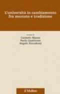 L'università in cambiamento fra mercato e tradizione