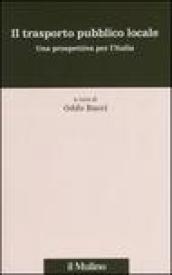 Il trasporto pubblico locale. Una prospettiva per l'Italia