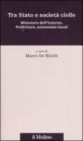 Tra Stato e società civile. Ministero dell'interno, prefetture, autonomie locali