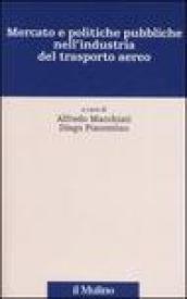 Mercato e politiche pubbliche nell'industria del trasporto aereo