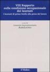 Ottavo rapporto sulla condizione occupazionale dei laureati. I laureati di primo livello alla prova del lavoro