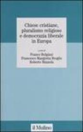 Chiese cristiane, pluralismo religioso e democrazia liberale in Europa