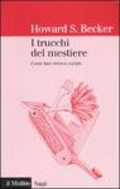 I trucchi del mestiere. Come fare ricerca sociale