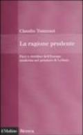 La ragione prudente. Pace e riordino dell'Europa nel pensiero di Leibniz