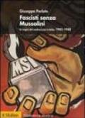 Fascisti senza Mussolini. Le origini del neofascismo in Italia, 1943-1948