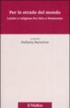 Per le strade del mondo. Laiche e religiose fra Otto e Novecento