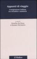 Appunti di viaggio. L'emigrazione italiana tra attualità e memoria